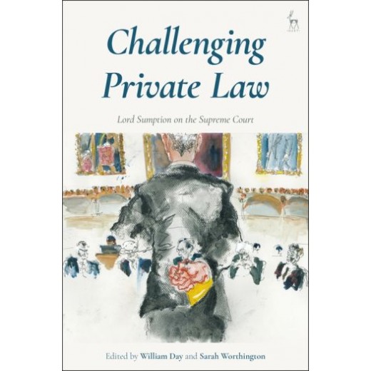 Challenging Private Law: Lord Sumption on the Supreme Court 